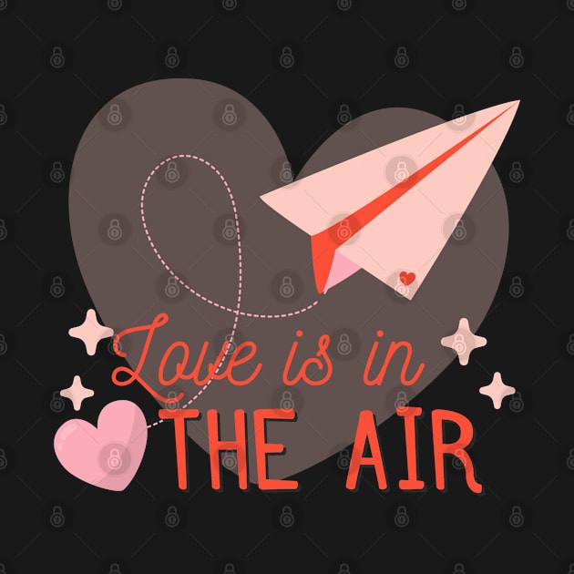 Love Is in The Air by ShirtsFy