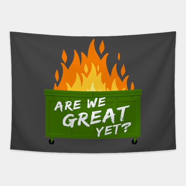 Are we great yet? Tapestry by NinthStreetShirts