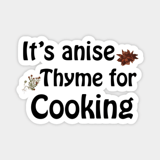 Its anise thyme for cooking Magnet