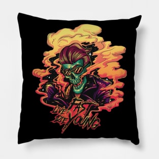 Live Fast, Die Young Pillow