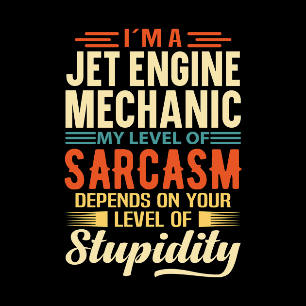 I'm A Jet Engine Mechanic by Stay Weird