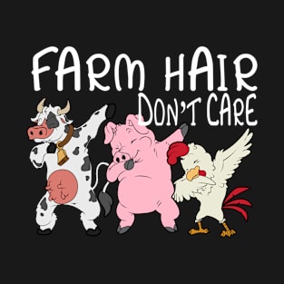 farm hair don't care Shirt for farmer girls and ladies T-Shirt