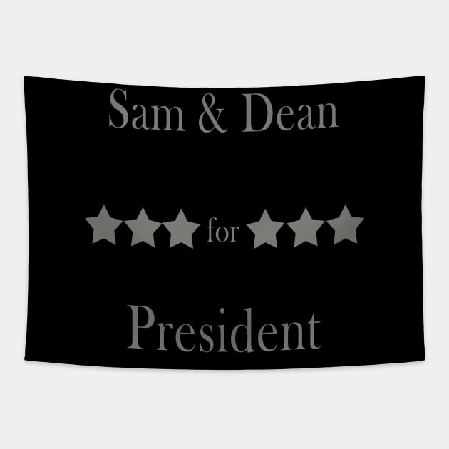 Sam & Dean for president perfect gift for supernaturals fans Tapestry by AbirAbd