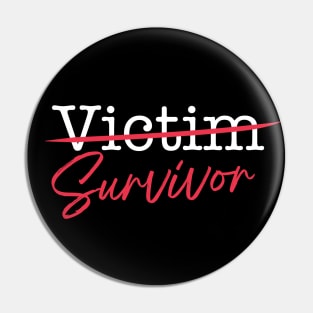 Victim to Survivor Pin