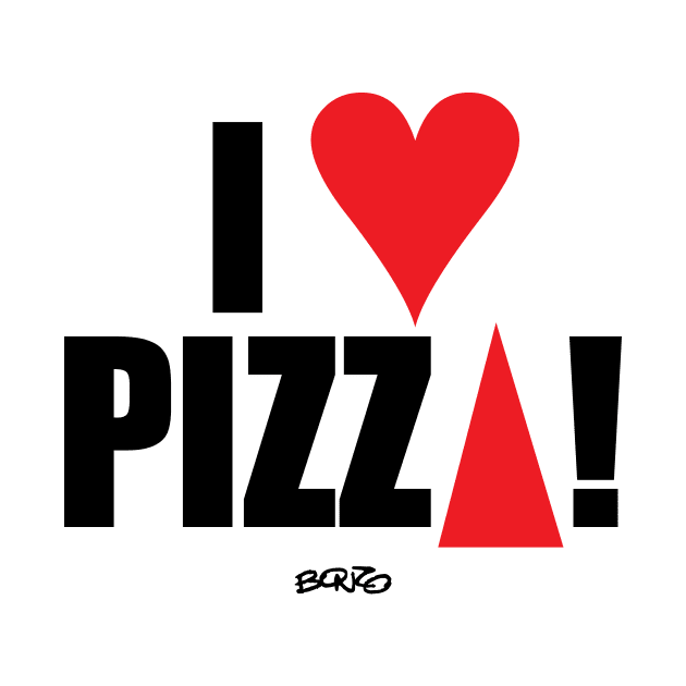 I Love Pizza by BonzoTee