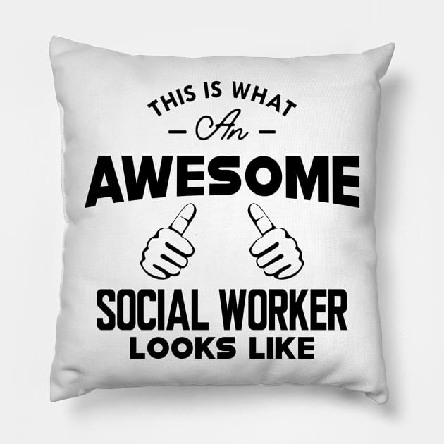 Social Worker - This is what an awesome social worker looks like Pillow by KC Happy Shop