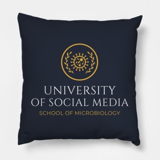 University of Social Media - Microbiology Pillow