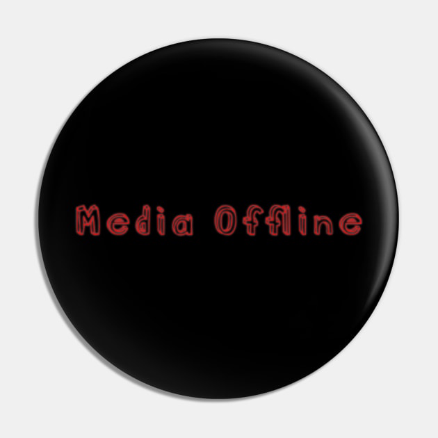 Media Offline, Filmmaker, Editor Pin by MythicLegendsDigital