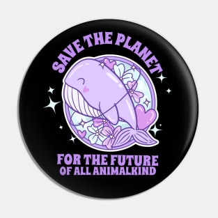 Save The Planet For The Future Of All Animalkind Earth Plants Animals Pin