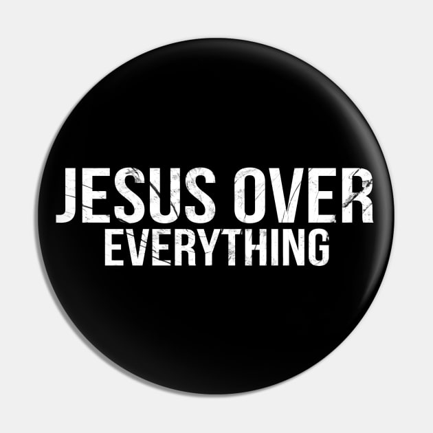 Jesus Over Everything Cool Motivational Christian Pin by Happy - Design