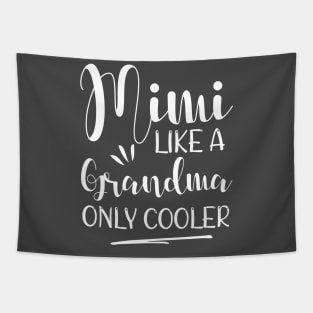 Mimi Like A Grandma Only Cooler Tapestry