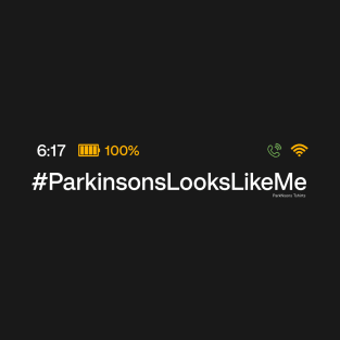 100% #Parkinsons Looks Like Me T-Shirt