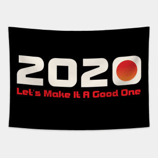 2020 Lets Make It A Good One Tapestry