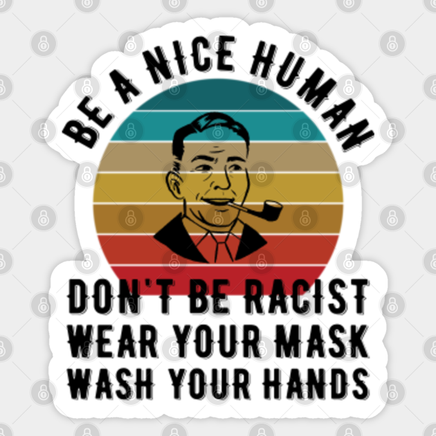 Be a nice human - Wash your hands - Be A Nice Human - Sticker