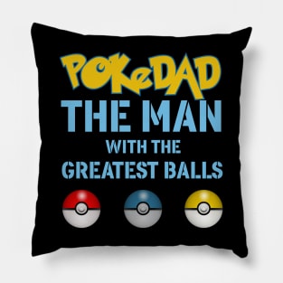 Dad The Man With The Greatest Balls Pillow