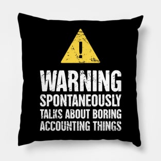 Funny Accounting Warning Sign - Gift For Accountant Pillow