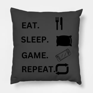 Eat. Sleep. Game. Repeat. Pillow