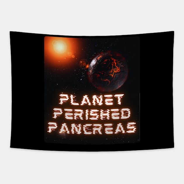 Funny Cool Planet Perished Pancreas Tapestry by Diabeticsy