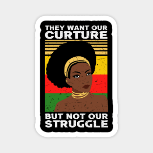 They want our Culture but not our struggle, african american, Black Lives Matter Magnet