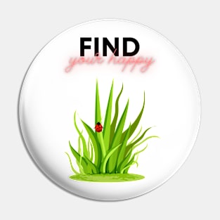 Find your happy Pin