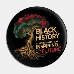 Honoring The Past Inspiring The Future Black History Month Pin