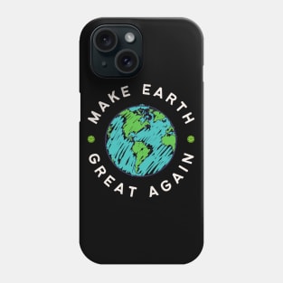 Make Earth Great Again, Go Green. World Globe Earth Day Awareness Phone Case