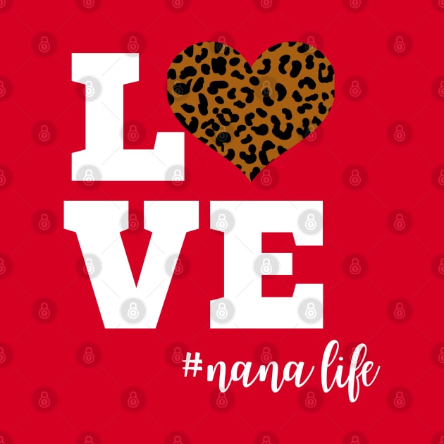 Love Nana Life Leopard Print Heart by Hello Sunshine