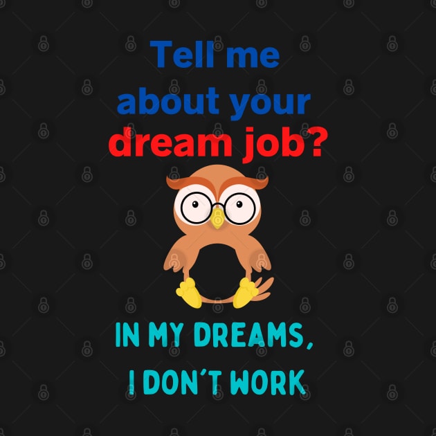 Dream Job by TINRO Kreations