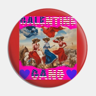 Galentine gang Pin