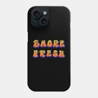 BMORE FRESH DESIGN Phone Case