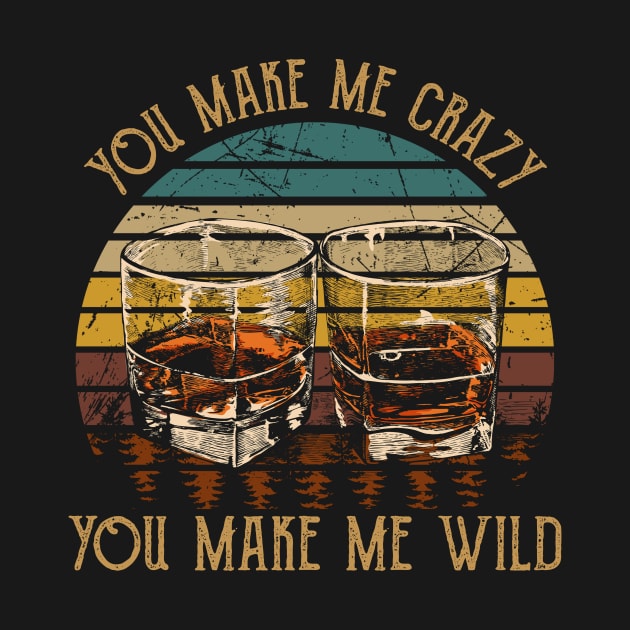 You Make Me Crazy, You Make Me Wild Music Whiskey Cups by GodeleineBesnard