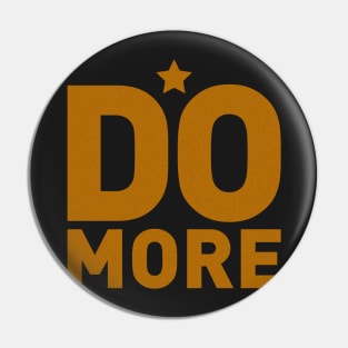 Do More Pin