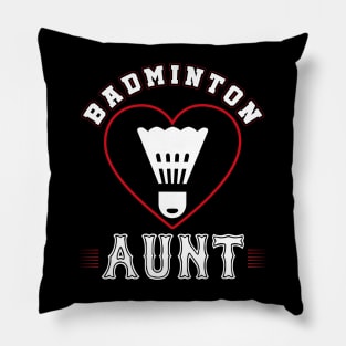 Aunt Badminton Team Family Matching Gifts Funny Sports Lover Player Pillow