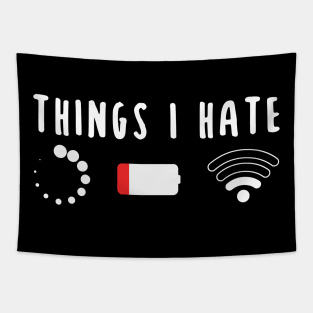 Things I Hate Programmer Gamer Fun Gift Idea Tapestry