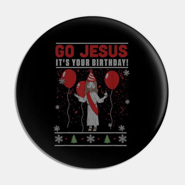 Go Jesus It's Your Birthday UGLY CHRISTMAS Pin by HBart