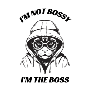 I'm not Bossy, I'm the Boss Cool T-Shirt