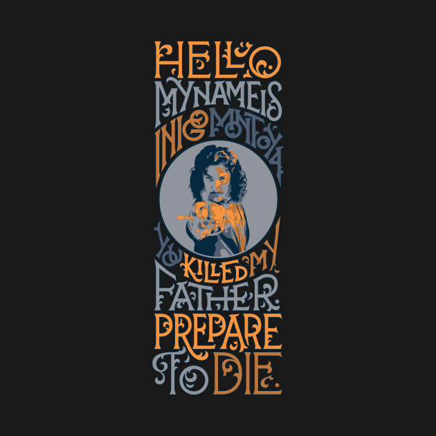 Discover Prepare to Die. - Inigo Montoya - T-Shirt