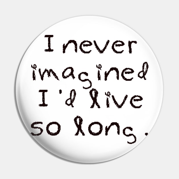 I lived so long | bob saget Pin by CanvasCraft