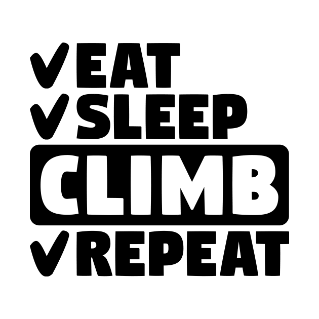 Eat, sleep, climb, repeat by colorsplash