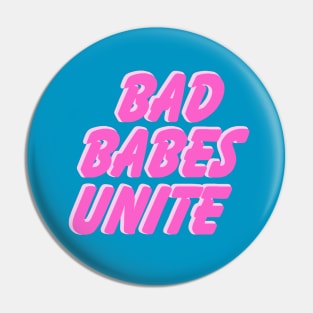 Bad Babes Unite Pin