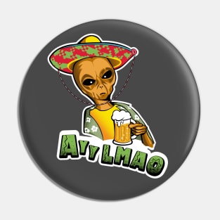 Ayy LMAO alien with mexican hat and beer Pin