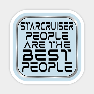 Starcruiser People are the BEST People - Dark Text Magnet