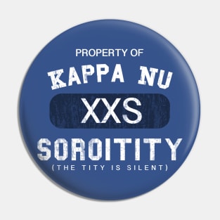 Property of Kappa Nu Soroitity (The Tity Is Silent) Washed Out White Text Pin