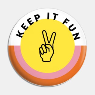 Keep It Fun! Peace Sign Sun Rays Pin