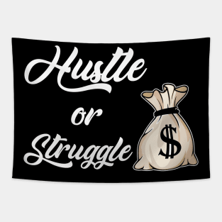 Hustle or Struggle Tapestry