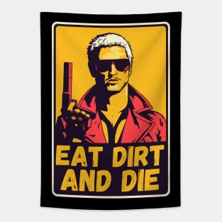 Eat dirt and die retro poster Tapestry