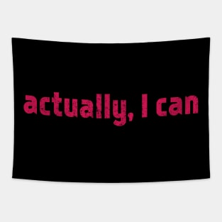 Actually I Can, Red Tapestry