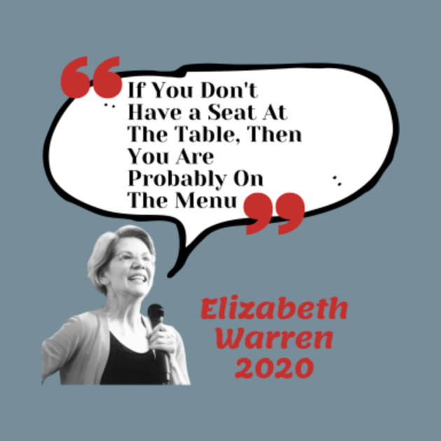 Disover Elizabeth Warren Menu Quote - US Election 2020 - 2020 Election - T-Shirt