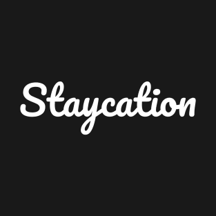 Lettering Staycation Simple T-Shirt