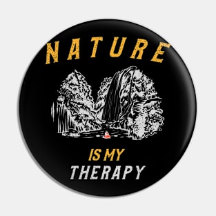 nature is my therapy Pin